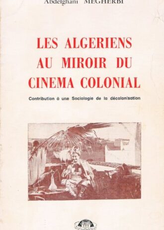 Les Algériens au miroir du cinéma colonial